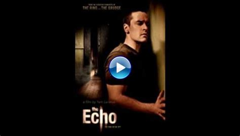Watch The Echo (2008) Full Movie Online Free .